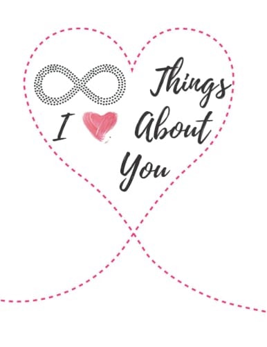 A love notebook:things i love about you: 8.50*11 100page notebook