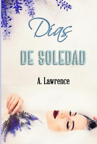 Días de soledad (Spanish Edition)