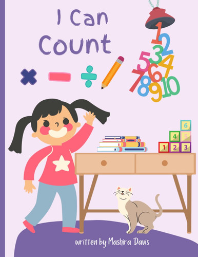I Can Count: Number Tracing Book for Preschoolers and Kids Ages 3-5: Trace Numbers Practice Workbook for Pre K, Kindergarten and Kids Ages 3-5