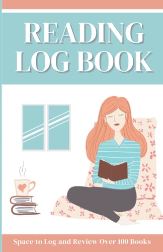 Reading Log Book: A Book Log Journal for Readers. Makes a Great Reading Tracker Notebook Gift for Book Lovers! (Reading Log Book)