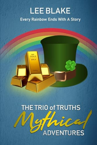 THE TRIO of TRUTHS Mythical ADVENTURES: AN EPIC MAGICAL REALISM FICTION