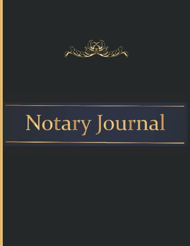 Notary Journal: Notary Public Log Book For Signing Agents To Record Notarial Acts for 100 Entries | 8.5 x 11 (Notary Log Book)