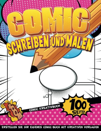 Kreatives Comic Block: Comic-Album Skizzenbuch Für Kinder Im Alter Von 4 Bis 8 Jahren Für Die Erstellung Von Comics | Geschenkideen Mädchen 6 Jahre (German Edition)