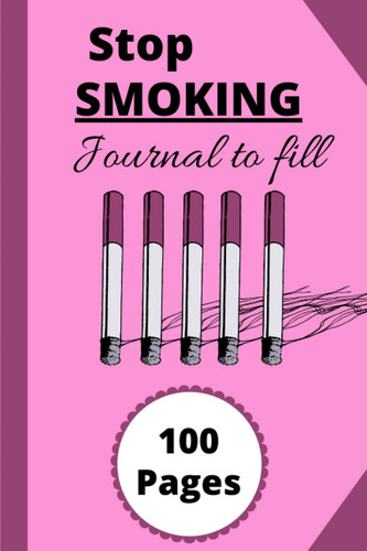 Stop smoking: Journal to help you break your addiction to cigarettes includes (tracking graph, balance sheet table, page of : gratitude, relaxation, picture, personal contract…)