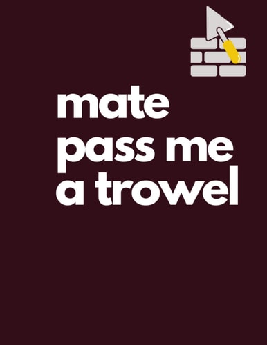 bricklayers, trowel notepad 110 pages