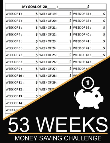 53 Weeks Money Saving Challenge: Simple Tracker You Can Use to Motivate Yourself to Save Money, Weekly Savings Tracker, Money Saving Log Book Tracker