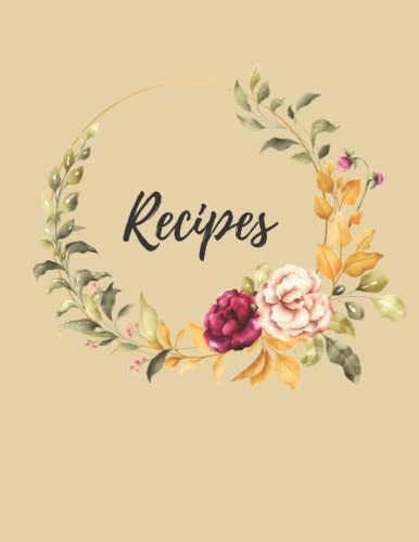 Recipe Notebook Cookbook Journal to Write in Recipe Organizer 100 Lined Pages, Kitchen Gift Ideas for Women, Mother, Grandmother, Wife, Girlfriend: ... Cookbook Journal to Write in Recipe Organizer