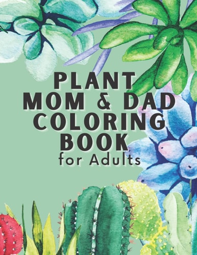 Plant Mom & Dad Coloring Book for Adults