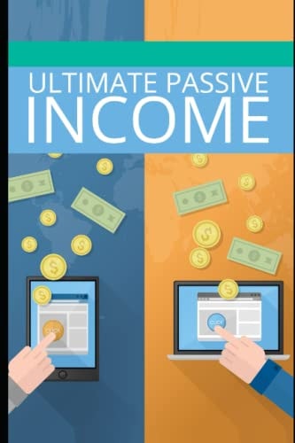 Ultimate Passive Income: How to Set Up Multiple Passive Income Streams to Earn Money While You Sleep