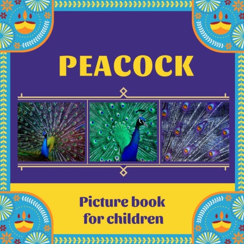 Picture book for children -Peacock: Discovering Peacock in pictures - Children 2 to 5 years old