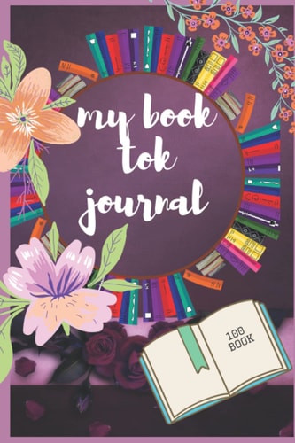 My Book tok journal: 100 book , the perfect journal to record , 100 pages