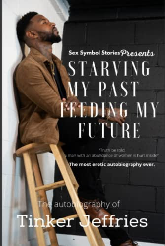 Starving My Past Feeding My Future
