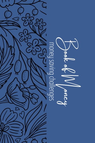 Book of Money Saving Challenges - Journal - Notes: Neutral Colored Exterior with White Colored Interior Filled With Money Saving Challenges