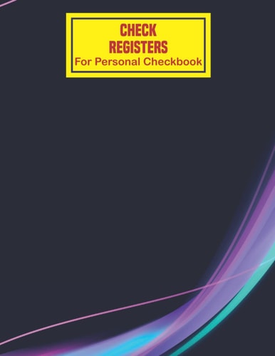 Check Registers For Personal Checkbook: Large Check Register Book 8.5" x 11" Inch and 107 Pages. (Check Register Notebook)