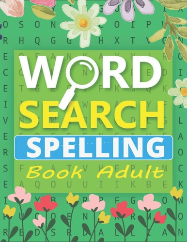 Word Search SPELLING Book Adult: 2022 Word Search Large Print Puzzle Books for Adults.
