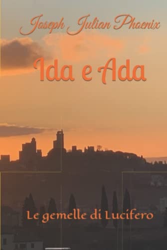 Ida e Ada: Le gemelle di Lucifero (Italian Edition)