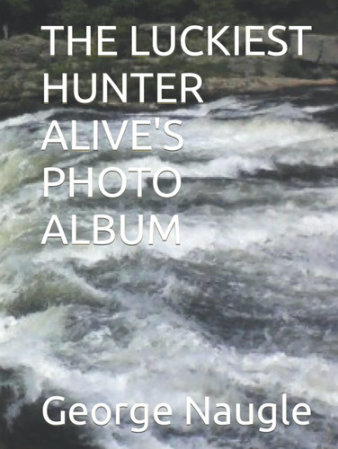 THE LUCKIEST HUNTER ALIVE'S PHOTO ALBUM