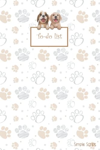 to do List: Simple Script To do list with checkbox to help you easily manage your busy life. 6"x9", Cover: Dog and Paws