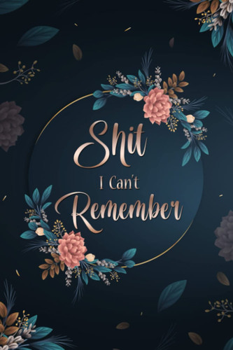 Password Book with Alphabetical Tabs: Shiti Cant Remember Password Book & Organizer for Usernames, Logins, Web, And Email Addresses.Password Keeper ... Login Information Private And Secure.