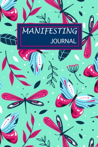 Manifesting Journal: Daily Manifestation Journal for Women Who are Ready for Transformation