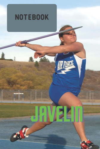 Javelin: Notebook: javelin, javelin thrower, athletics, Journal, Diary (110 Pages, Blank, 6 x 9)