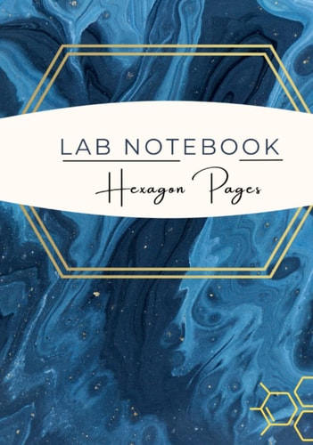 Lab Notebook: Hexagonal Graph Page Notebook : Organic Chemistry ; Biochemistry; Carbon Copy Notebook Journal