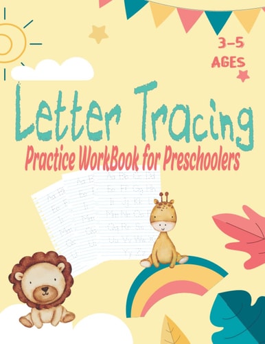 Letter Tracing Practice WorkBook for Preschoolers ages 3-5: Alphabet Handwriting , Preschool writing Workbook and coloring