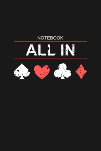 Poker: Poker All In Notebook Journal Diary Tactic and Strategy Game Poker 6x9 Inches 120 Page Lined