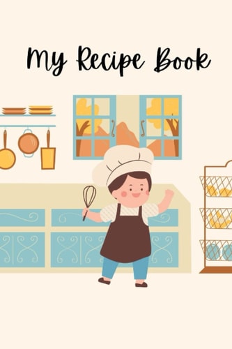 My Recipes: Blank book to write your own recipes