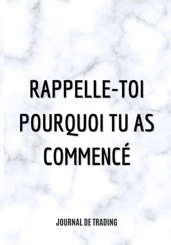 Journal de trading motivant: Carnet de notes pour analyser ses trades ainsi que ses émotions tout au long de la journée - Journal de trading avec ... blanches) - 17,78 x 25,4cm (French Edition)