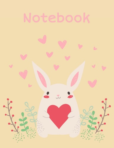 Valentines Day Gifts - Cute Bunny Notebook: Heart and Bunny Composition Journal - Wide Ruled 110 Pages - 8.5 x 11 Trim Size