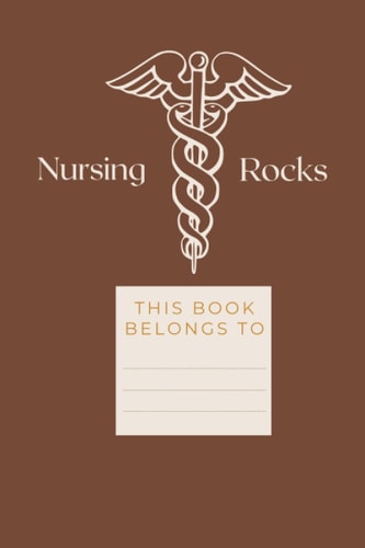 Nursing Rocks Notebook: Colorful Blank Lined Notebook For Nurses And Or Nursing Students