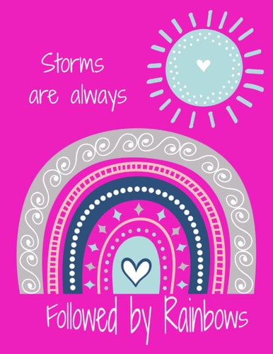 Rainbow Notebook - Sherri Jo Design - "Rainbow Collection - Storms are always followed by Rainbows" Great gift for teens, college students, women ... lined 120-page soft cover notebook journal