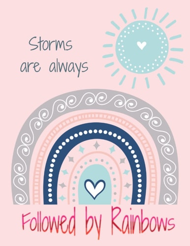Rainbow Notebook - Sherri Jo Design - "Rainbow Collection - Storms are always followed by Rainbows" Great for kids, teens, adults, women, or anyone ... 8.5x11 inch lined 120-page notebook journal