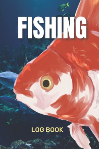 Fishing log book: Fishermen's log book, for tracking fish catches & other details, simple & to the point log book, angler's log book, fishing diary