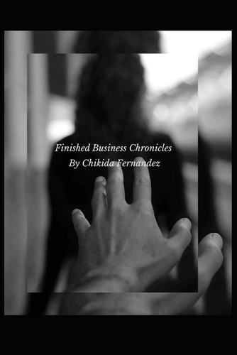 Finished Business Chronicles