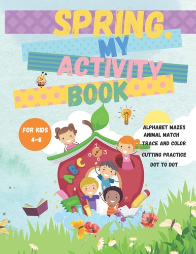 Spring Activity Book For Kids Ages 4-8|Over 70 Fun Preschool Learning Activities For Kids|ABC Learning For Toddlers|Coloring Book|Cutting Practice