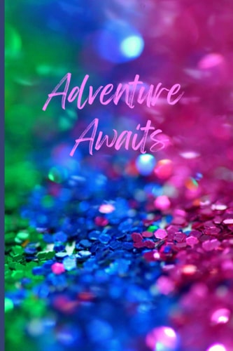 Adventure Awaits Journal