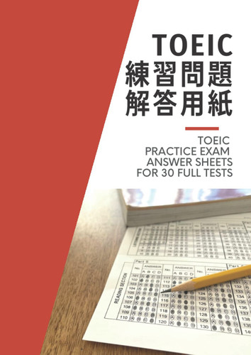 TOEIC Practice Exam Answer Sheets TOEIC : Listening & Reading Test Prep 