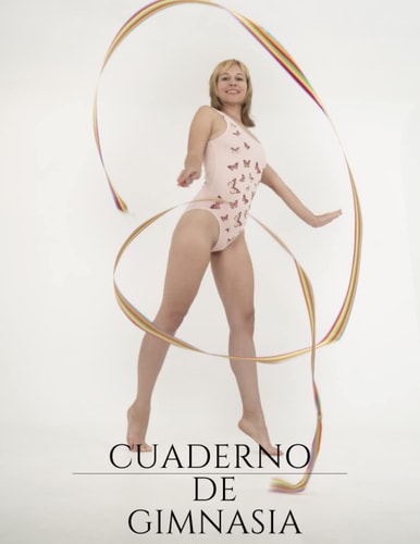 Cuaderno de gimnasia: Este Cuaderno Pertenece A La Mejor Gimnasta Rítmica Del Mundo Cuaderno De Notas Ideal Para Gimnastas Rítmicas. - 120 Páginas (Spanish Edition)
