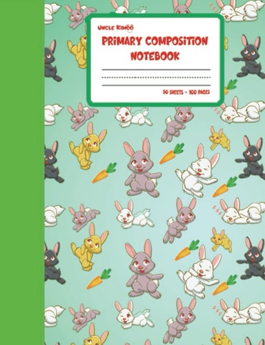 Primary Composition Notebook: Primary Composition Notebook With Picture Space, Primary Story Journal, With Cute Easter Bunny Pattern