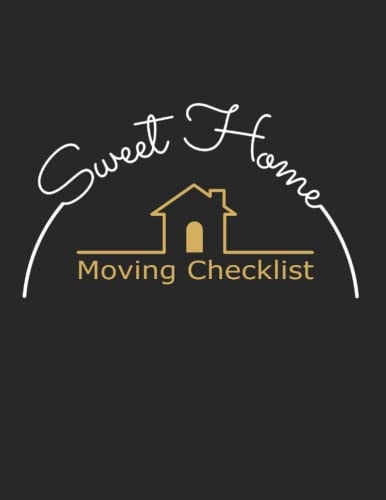 Sweet Home Moving Checklist: New Home Essentials Checklist,Room by Room Furnishings,Home Buying Checklists, Moving Planners, Packing Organizers, Move ... & Log,Size is 8.5x11 inch -100 Pages