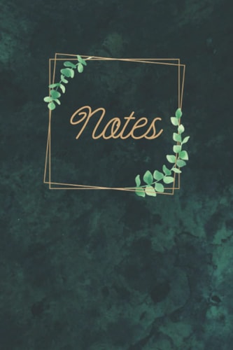 Notes: Notebook With Green and Gold Cover, Journal, Lined Pages With Eucalyptus Branch, 6x9 inches, 100 pages