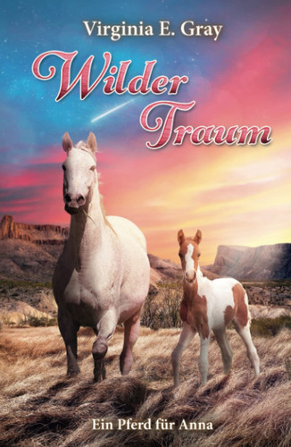 Wilder Traum: Ein Pferd für Anna (German Edition)