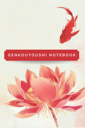Genkouyoushi Notebook: Japanese Writing Practice Book for Kanji Characters, Suitable for Hiragana & Katakana