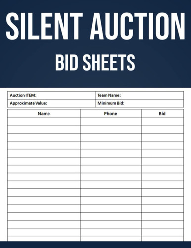 Silent Auction Bid Sheets: Simple Fundraising Event Organizer Log Book, Charity Auction Bid Tracker Notebook, Fundraising Event Planner, Record and Track Bids in Auctions
