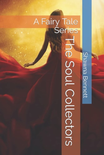 The Soul Collectors: A Fairy Tale Series