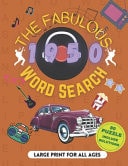 The Fabulous 1950s Word Search: Large Print Puzzle Book for All Ages