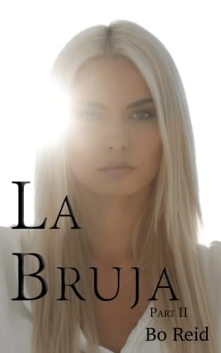La Bruja Part Two