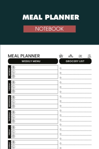 Meal Planner Notebook: Meal Planner with Grocery Shopping List. Easily Track and Plan Meals